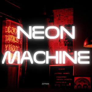 NEON MACHINE by z3trax