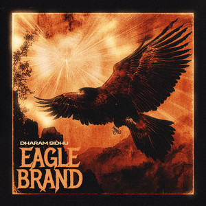 Eagle Brand by Dharam Sidhu