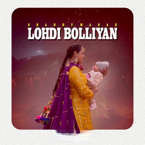 Sharry Manak - Lohdi Bolliyan