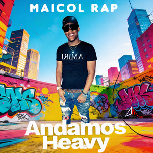 Andamo Heavy by Maicol Rap