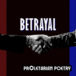 Betrayal by Proletarian Poetry