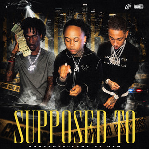 Supposed To by DuseThaJoynt, Blue Pesos, Duffy
