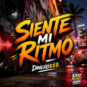 SIENTE MI RITMO by DINERO$$$