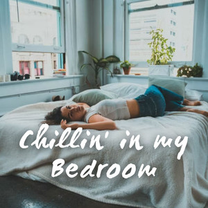Chillin' in my Bedroom album