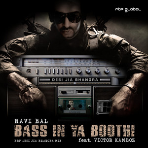 Bass In Ya Boothi by Ravi Bal, Victor Kamboz