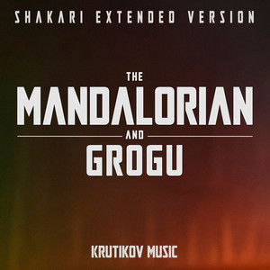 Shakari Theme - The Mandalorian And Grogu - Epic Extended Version by Krutikov Music