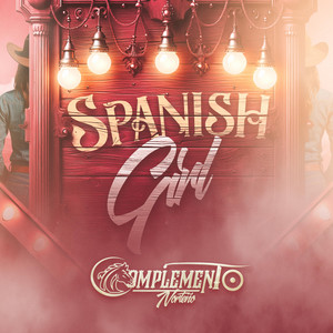 COMPLEMENTO NORTEÑO - Spanish Girl