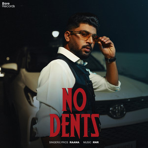 No Dents by Raana, RnR