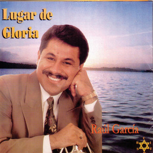 RAUL GARCIA OVIEDO - Deja Que Tu Gloria