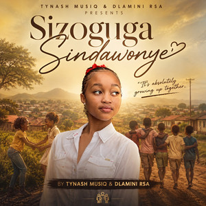 Sizoguga Sindawonye by Dlamini RSA, Tynash Musiq