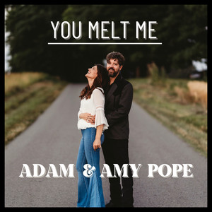 You Melt Me