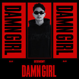 Damn Girl by Datsir Mkdmpt