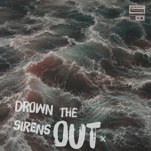Drown the Sirens Out by Nelson at the Helm, Psalms Of David