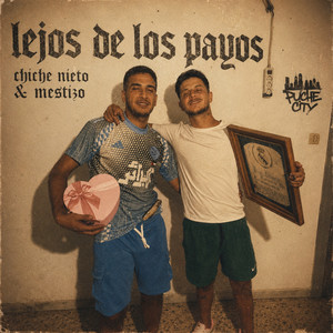 Lejos De Los Payos by Mestizo, Chiche Nieto