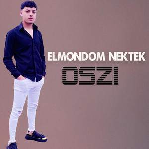 Oszi - Elmondom nektek