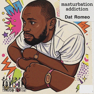Masturbation Addiction by Dat Romeo