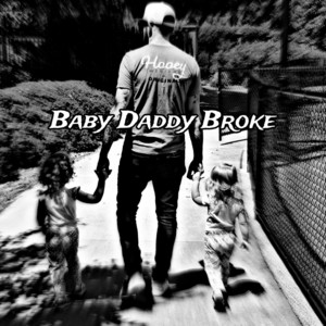 Baby Daddy Broke by Nate Moran