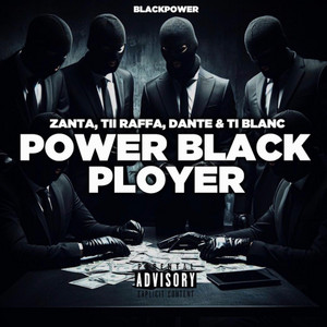 POWER BLACK PLOYER by Audio Planet, Zanta, Tii Raffa, Dante, Ti Blanc