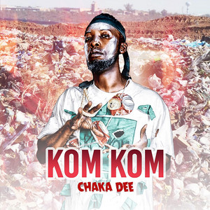 KOM KOM by CHAKA DEE