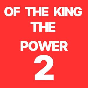 Of The King The Power 2