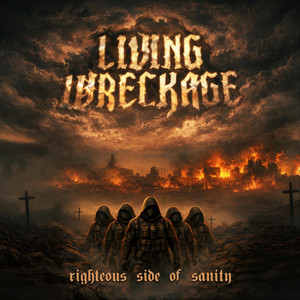 Righteous Side of Sanity by Living Wreckage