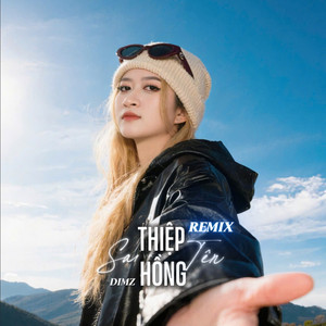 DIMZ - Thiệp Hồng Sai Tên (Remix)