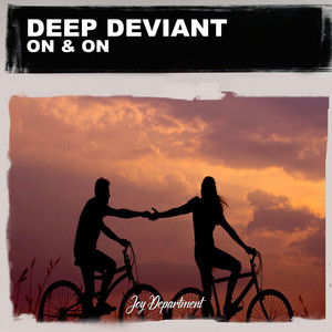 Deep Deviant - On & On (Nu Ground Foundation Classic Edit)
