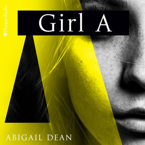 Girl A (Ungekürzt)