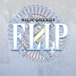 Flip by RICH GREEDY