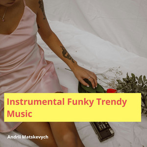 Instrumental Funky Trendy Music