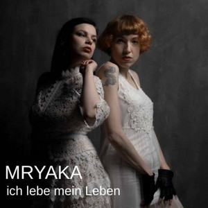 MRYAKA — Ich lebe mein Leben (Radio Edit)