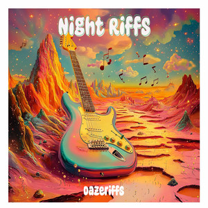 Night Riffs by Dazeriffs