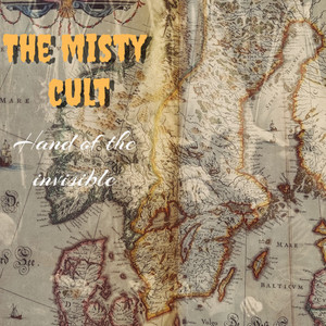 Hand of the Invisible by The Misty Cult