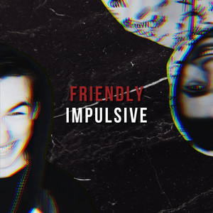 Обкладинка: Friendly Impulsive