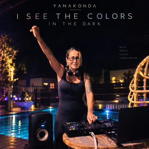 I see the colors in the dark by Yanakonda
