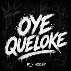 Oye Queloke by Billy jhou 2.0