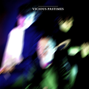 Vicious Pastimes