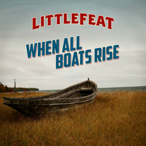 When All Boats Rise by Little Feat