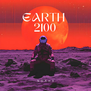 EARTH 2100 by NoahX