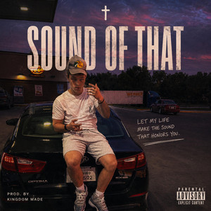 Sound Of That by Ryder4Christ