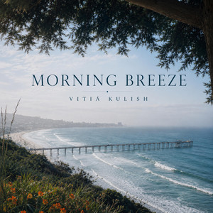 Morning Breeze by Vitiá Kulish
