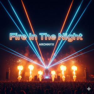 Fire In The Night by ARONNYX