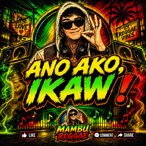 Ano Ako,Ikaw ! by Mambu Reggae