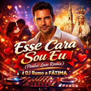 DJ-RUMOAFATIMA - ESSE CARA SOU EU