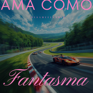 Ama como Fantasma by BesameEllabio