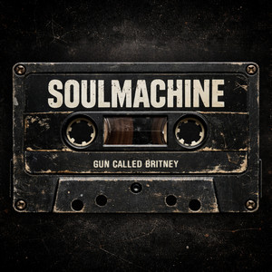 Soulmachine by Gun Called Britney