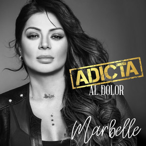 Marbelle - Adicta al Dolor