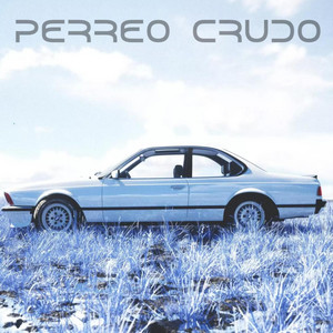 Perreo crudo by 2ble RR