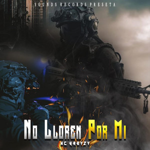 Mc Kreyzy - NO LLOREN POR MI