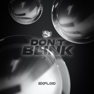 Don't Blink by Exploid